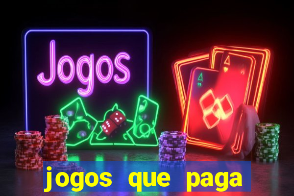 jogos que paga dinheiro de verdade